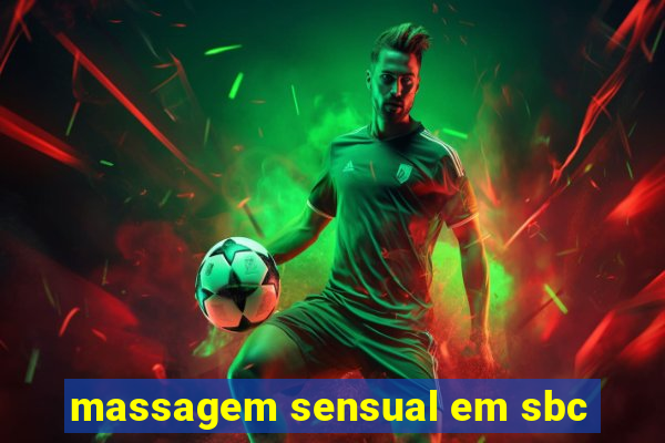 massagem sensual em sbc